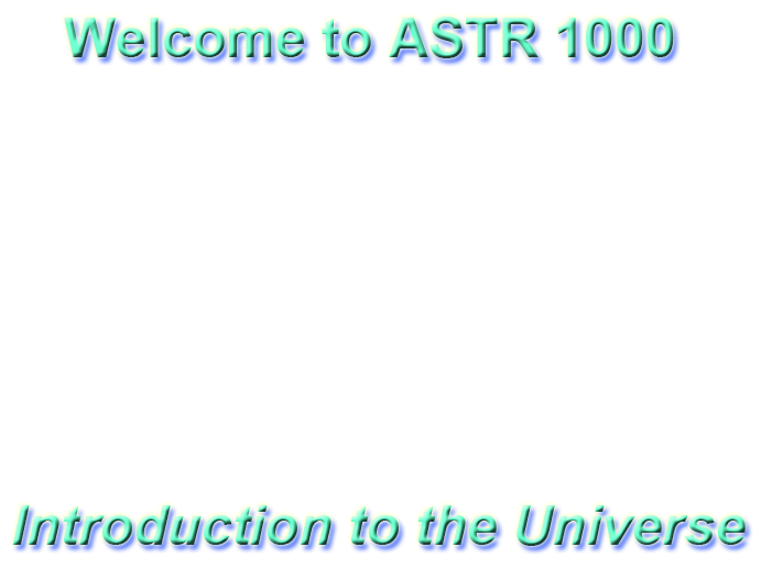 title of homepage:  Welcome to Valdosta State University's ASTR 1000 e-course:  Introduction to the universe